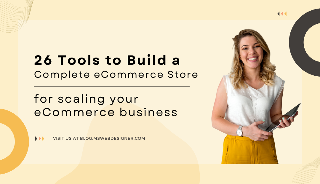 26 Tools to Build a Complete eCommerce Store